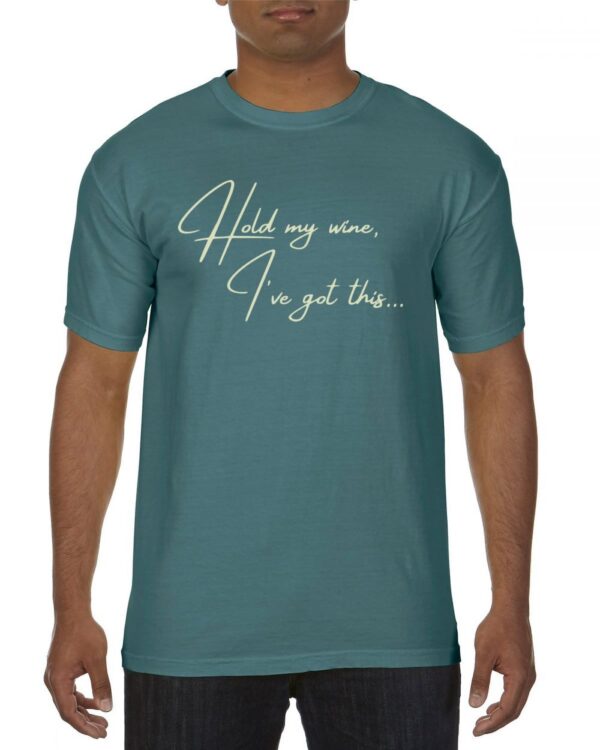 Hold My Wine, I've got this... Short Sleeve Crew Neck T-shirt Blue Spruce
